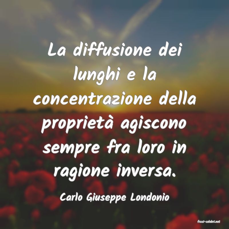 frasi di  Carlo Giuseppe Londonio
