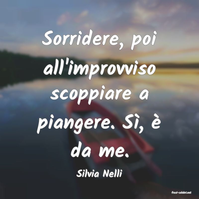frasi di  Silvia Nelli
