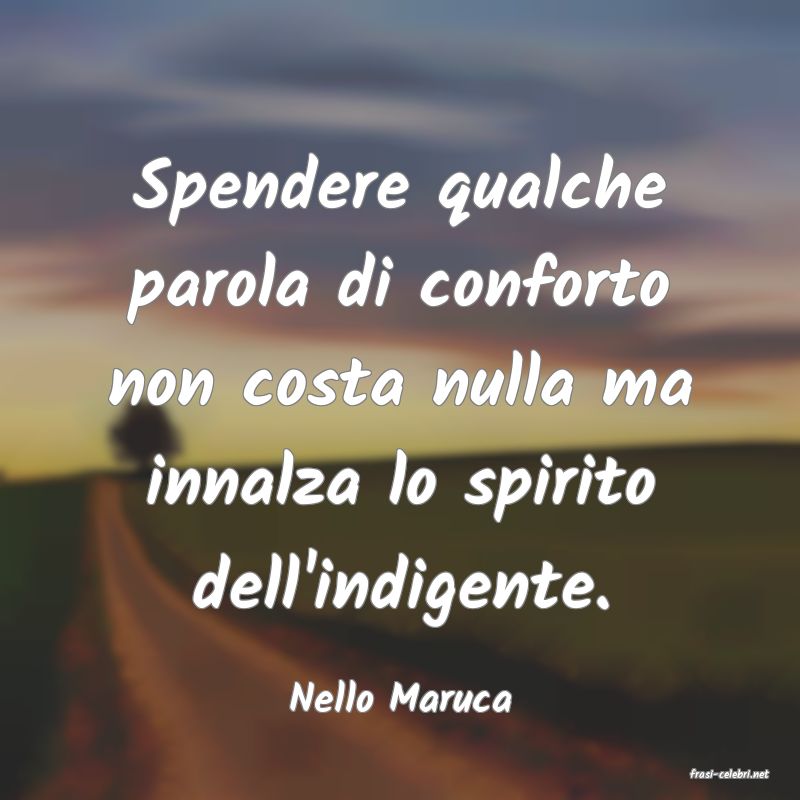 frasi di  Nello Maruca
