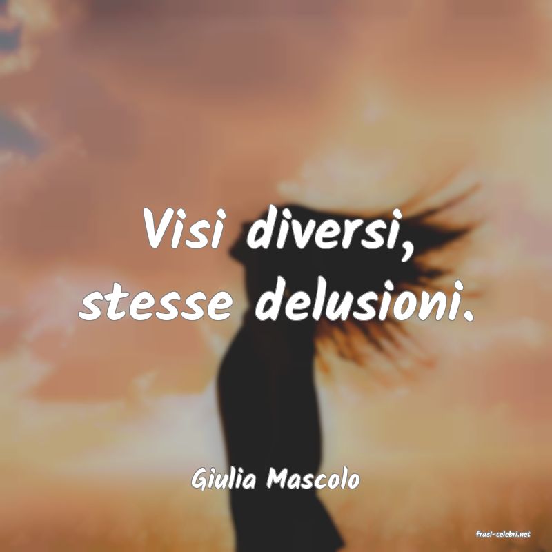 frasi di  Giulia Mascolo
