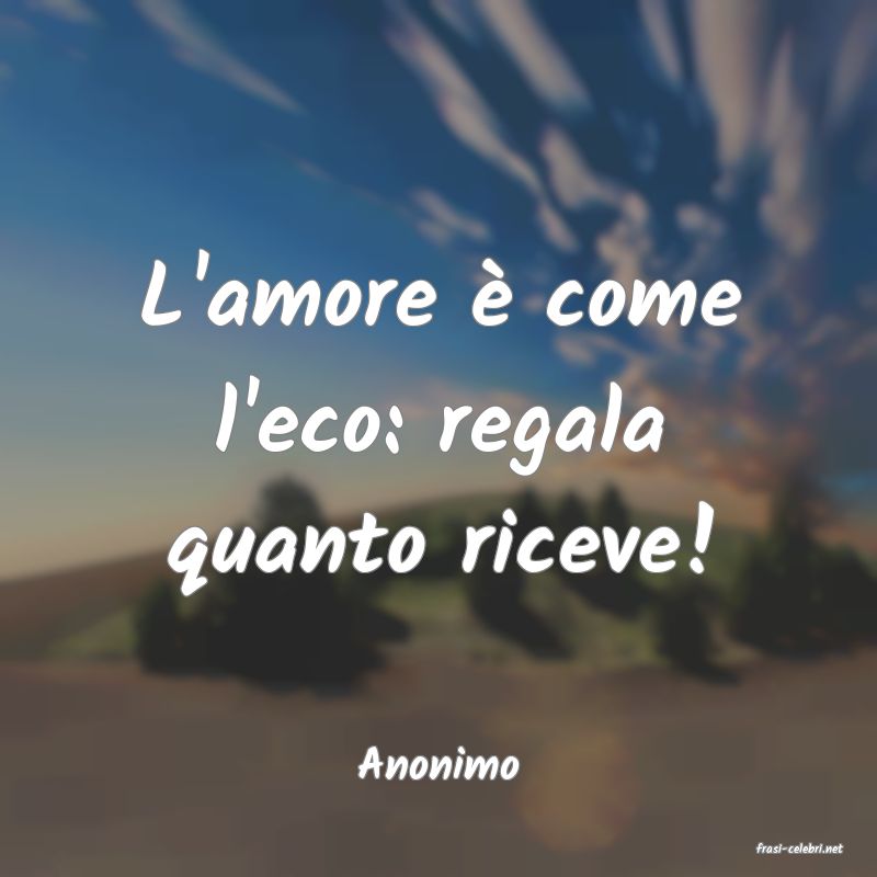 frasi di  Anonimo
