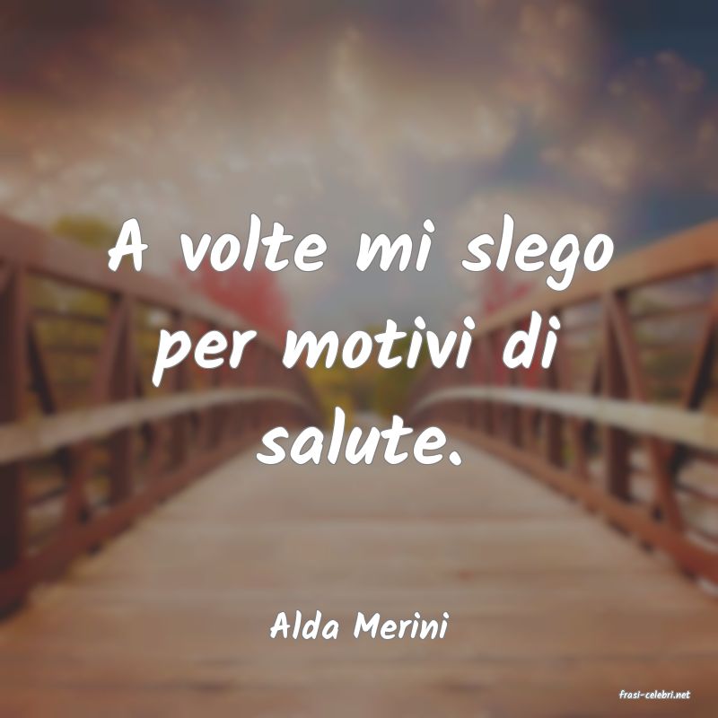frasi di  Alda Merini
