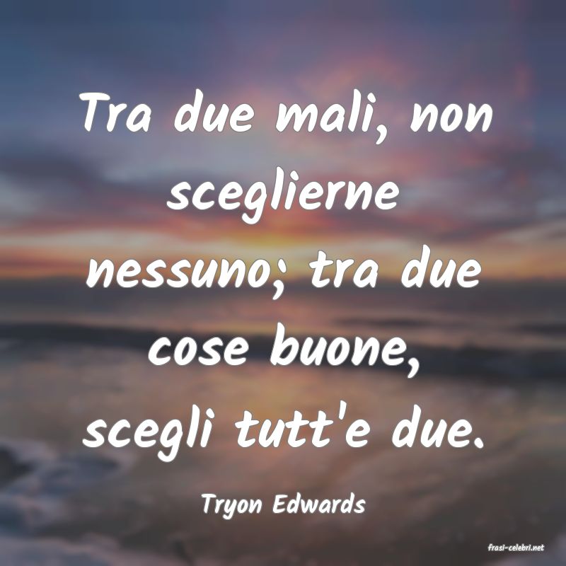 frasi di Tryon Edwards