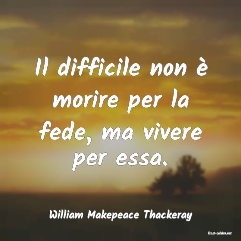 frasi di William Makepeace Thackeray