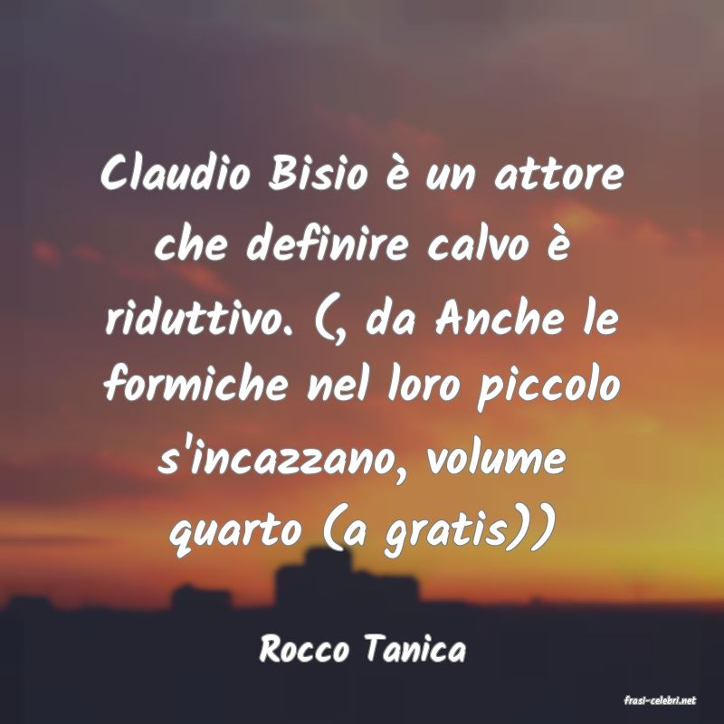 frasi di Rocco Tanica