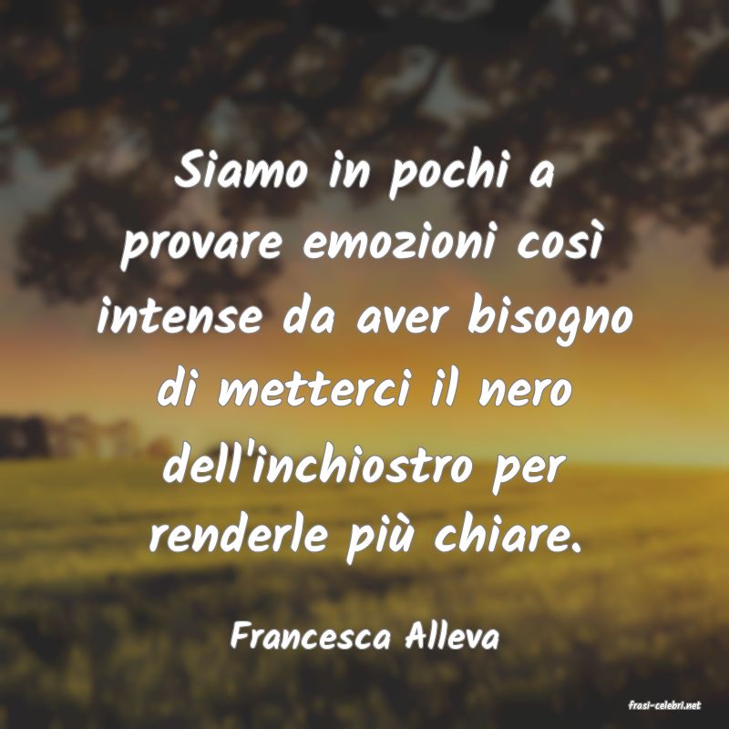 frasi di  Francesca Alleva
