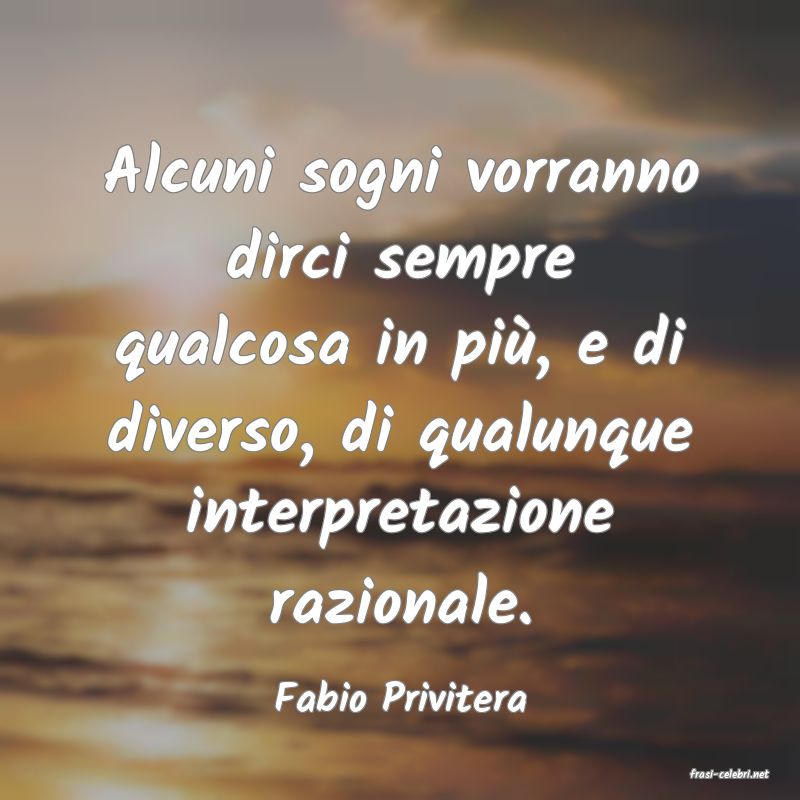frasi di  Fabio Privitera
