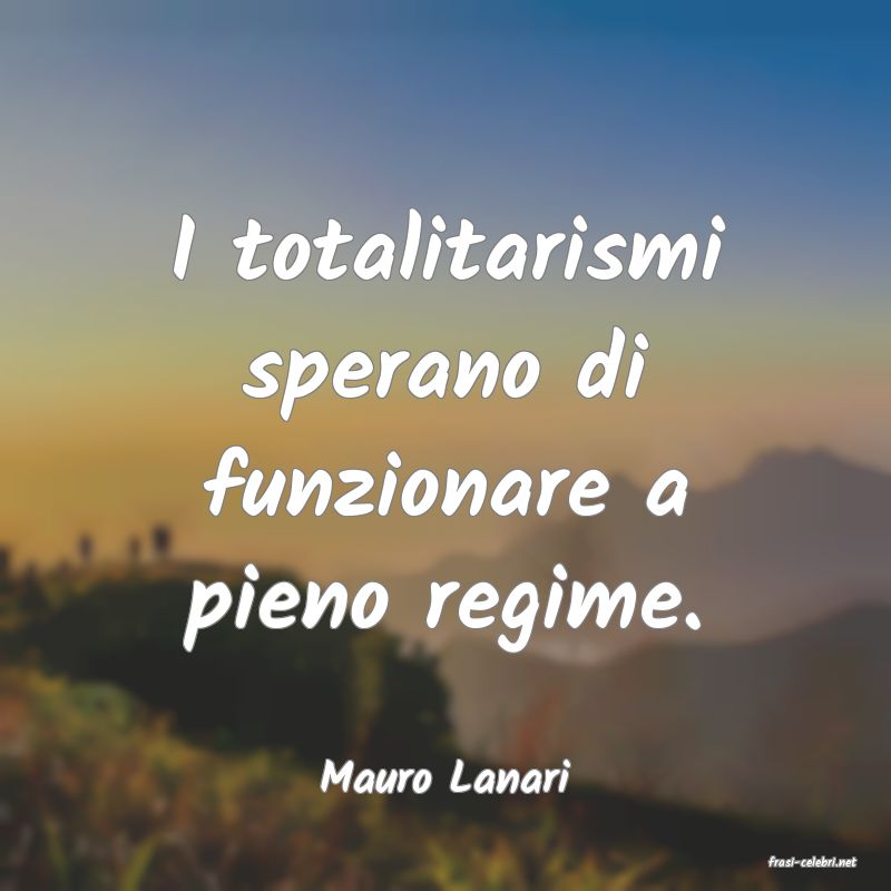 frasi di  Mauro Lanari
