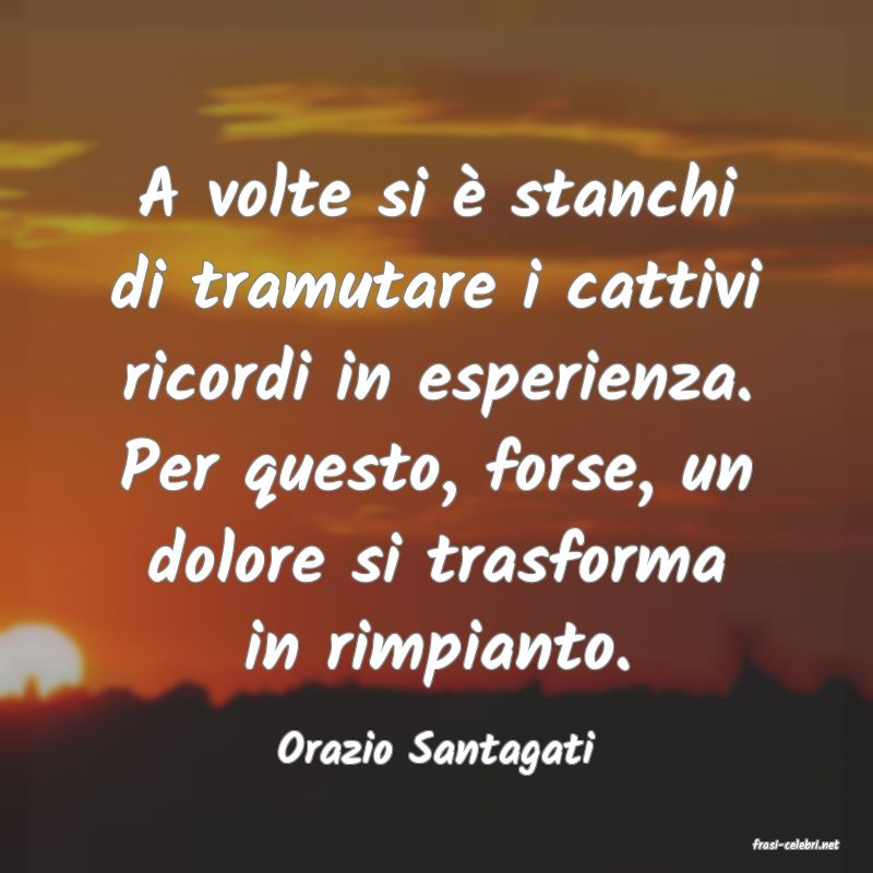 frasi di  Orazio Santagati
