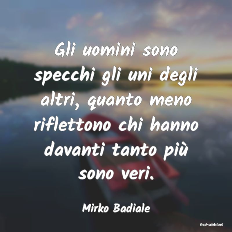 frasi di Mirko Badiale