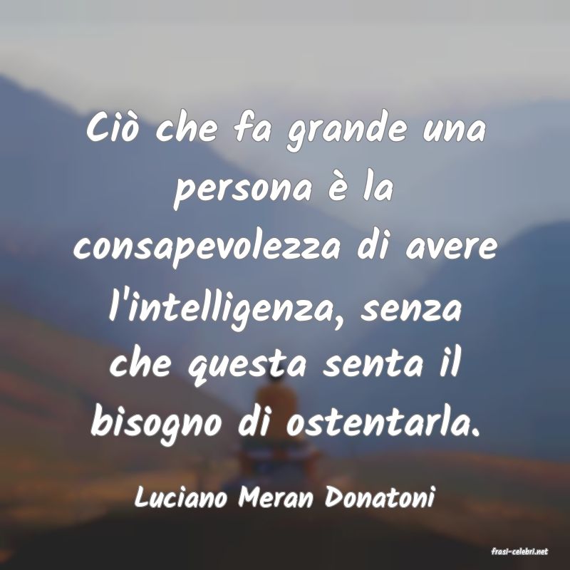 frasi di  Luciano Meran Donatoni
