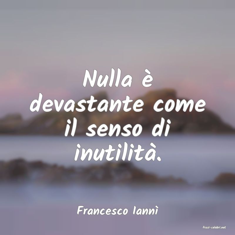 frasi di Francesco Iann�