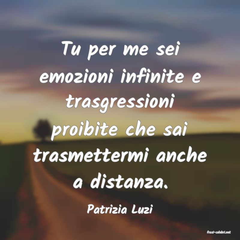 frasi di  Patrizia Luzi
