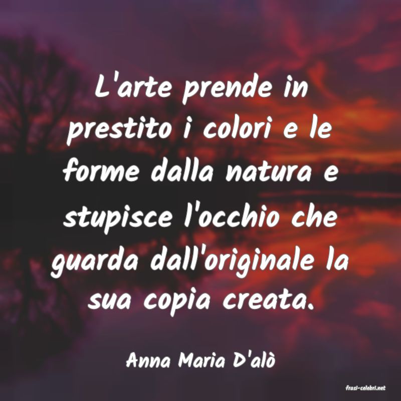 frasi di Anna Maria D'al