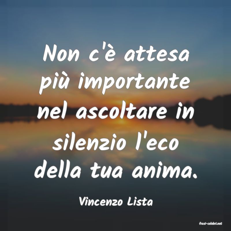 frasi di  Vincenzo Lista
