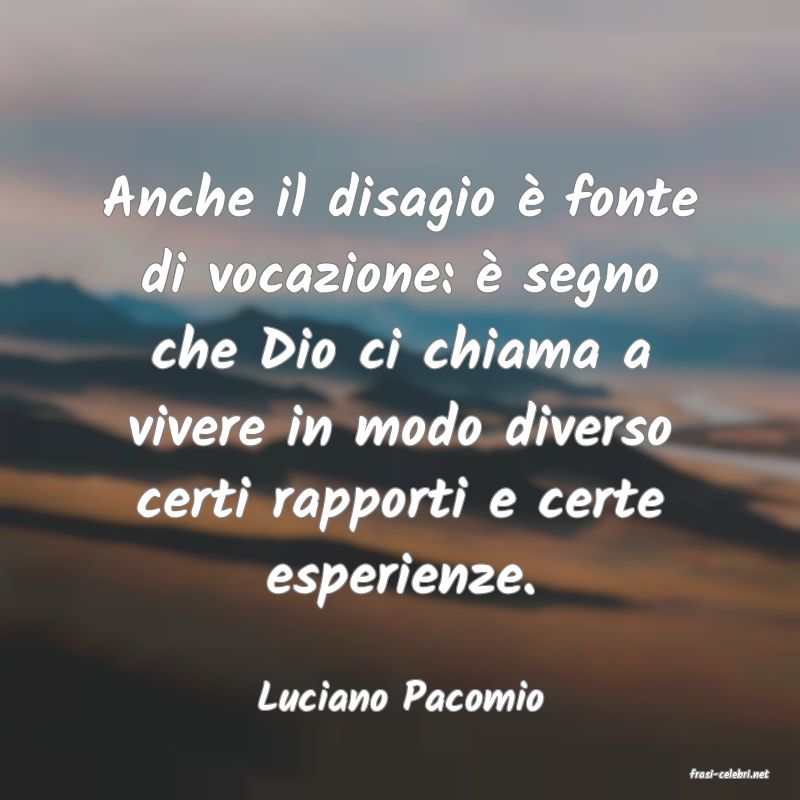 frasi di  Luciano Pacomio
