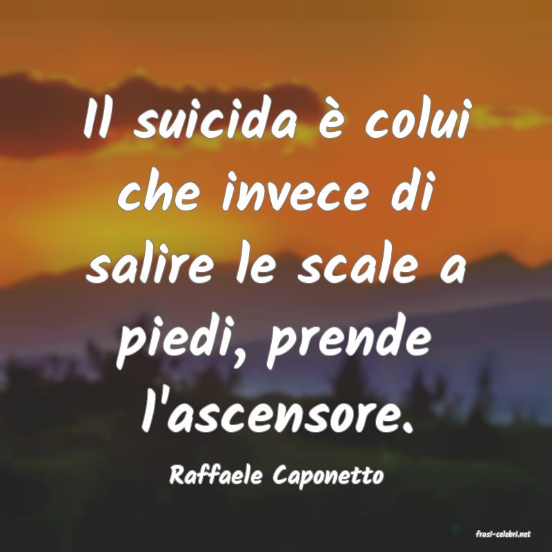 frasi di  Raffaele Caponetto

