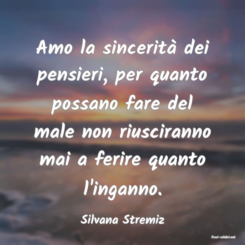 frasi di Silvana Stremiz