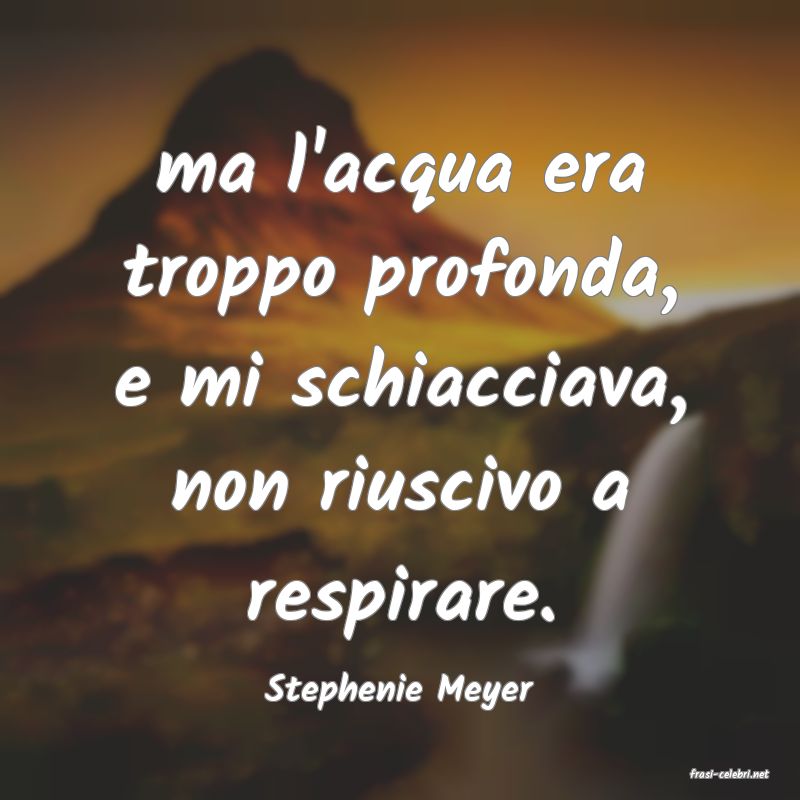 frasi di  Stephenie Meyer
