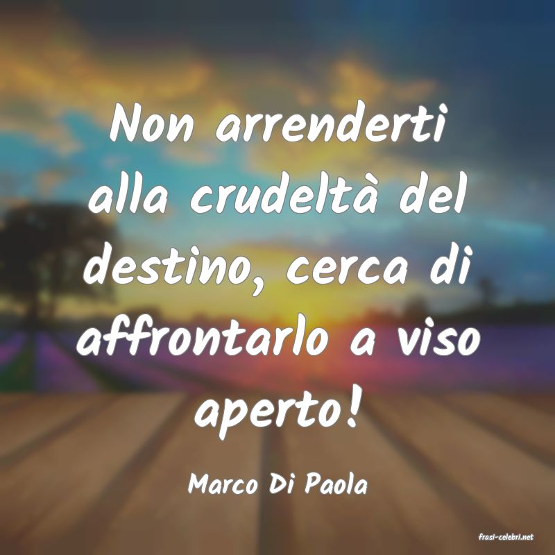 frasi di  Marco Di Paola
