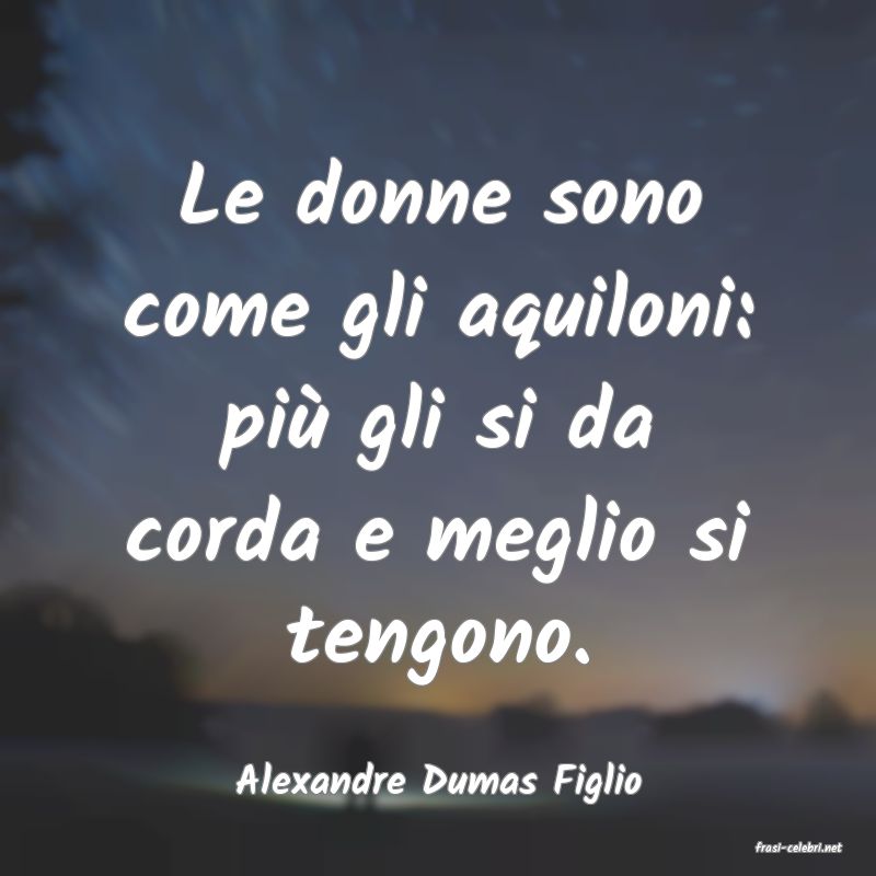 frasi di Alexandre Dumas Figlio
