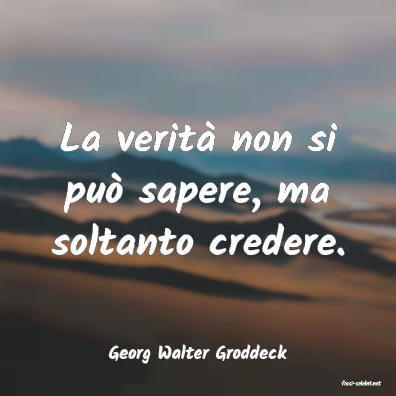 frasi di Georg Walter Groddeck