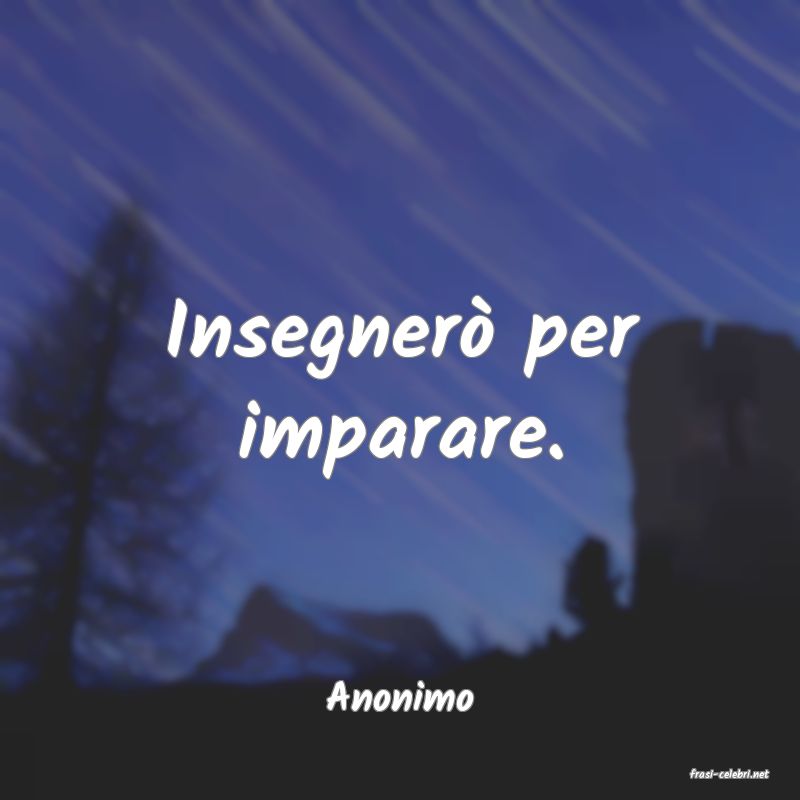 frasi di  Anonimo
