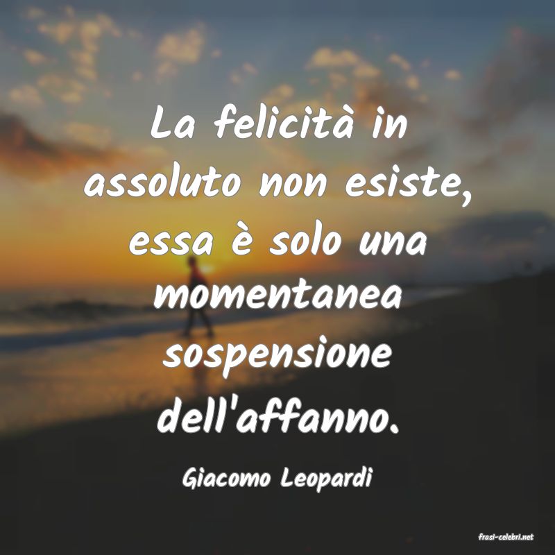 frasi di  Giacomo Leopardi
