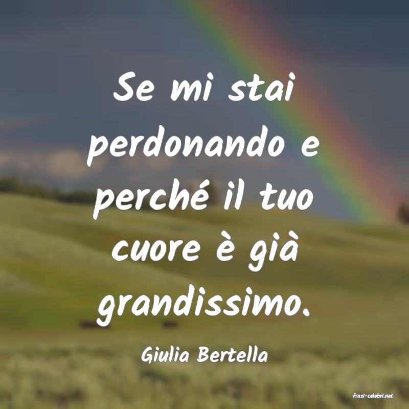 frasi di  Giulia Bertella
