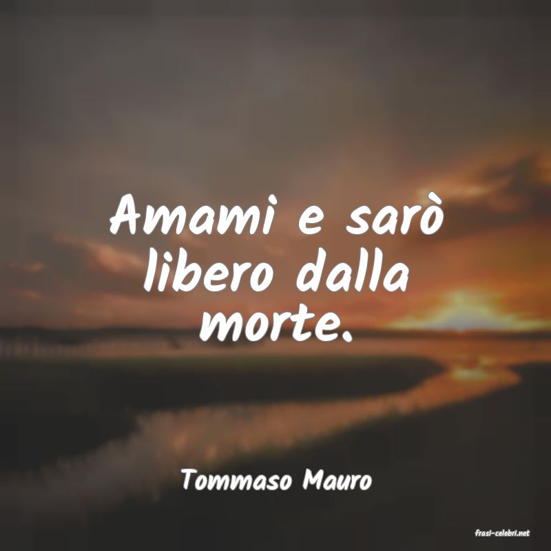 frasi di  Tommaso Mauro
