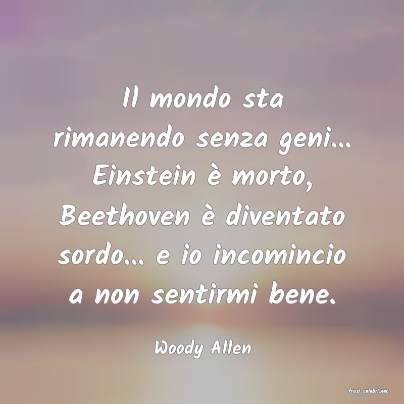 frasi di  Woody Allen
