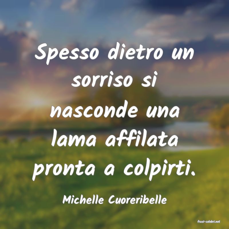 frasi di  Michelle Cuoreribelle
