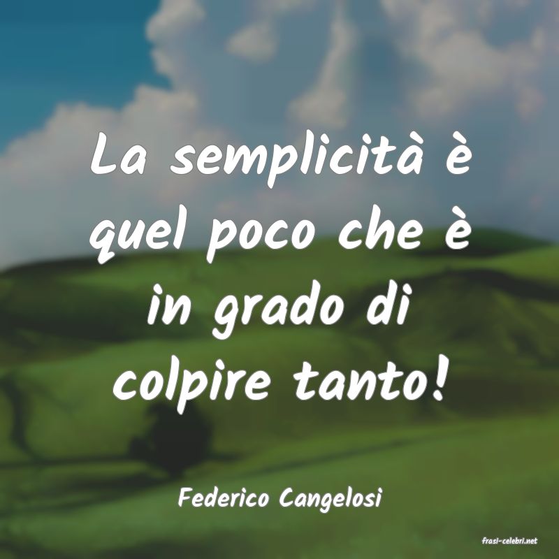 frasi di Federico Cangelosi