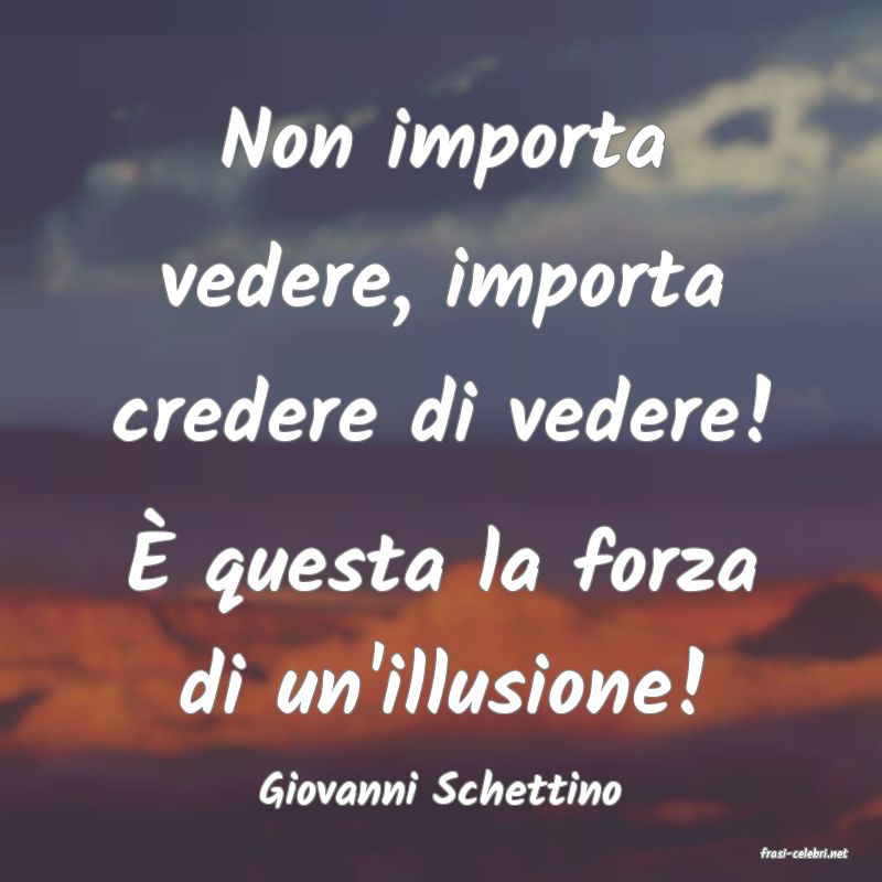 frasi di Giovanni Schettino