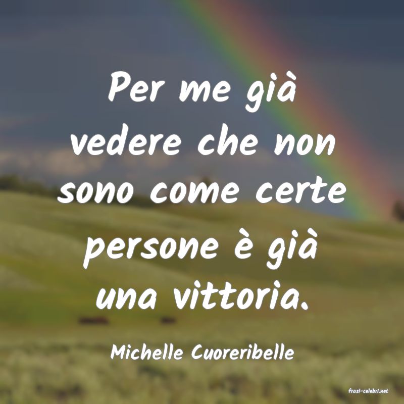frasi di  Michelle Cuoreribelle
