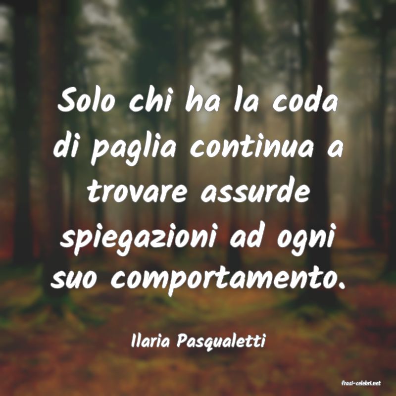 frasi di  Ilaria Pasqualetti

