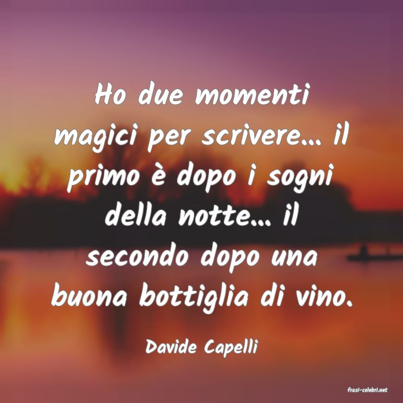 frasi di  Davide Capelli
