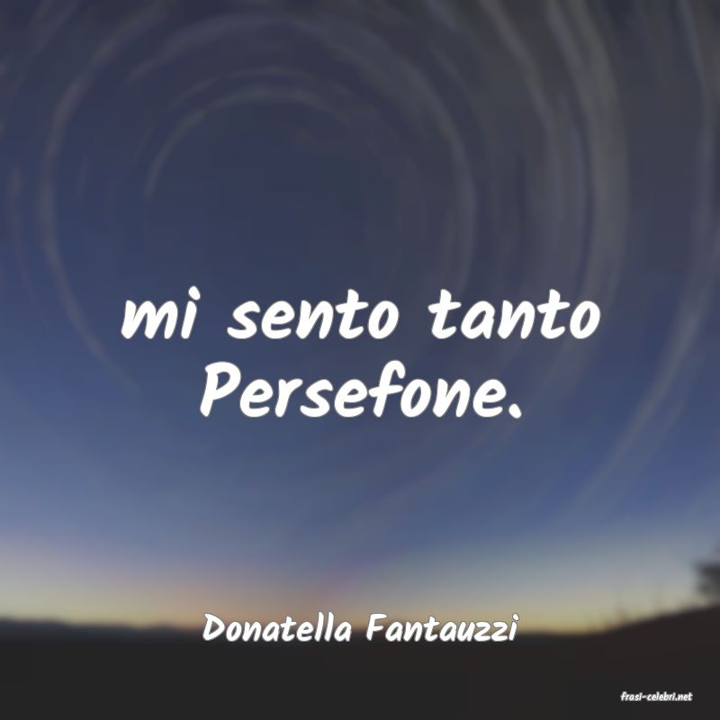 frasi di  Donatella Fantauzzi
