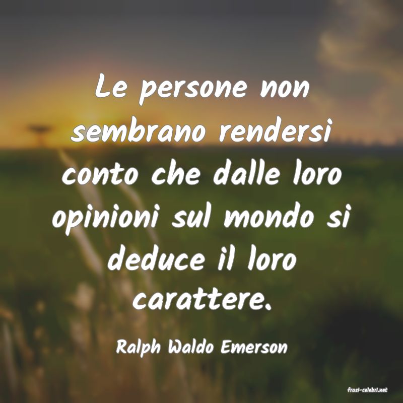 frasi di  Ralph Waldo Emerson
