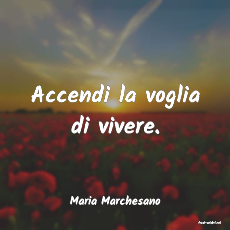 frasi di  Maria Marchesano
