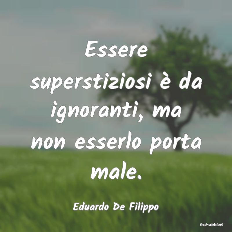 frasi di Eduardo De Filippo