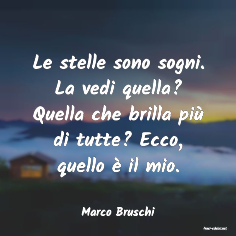frasi di Marco Bruschi