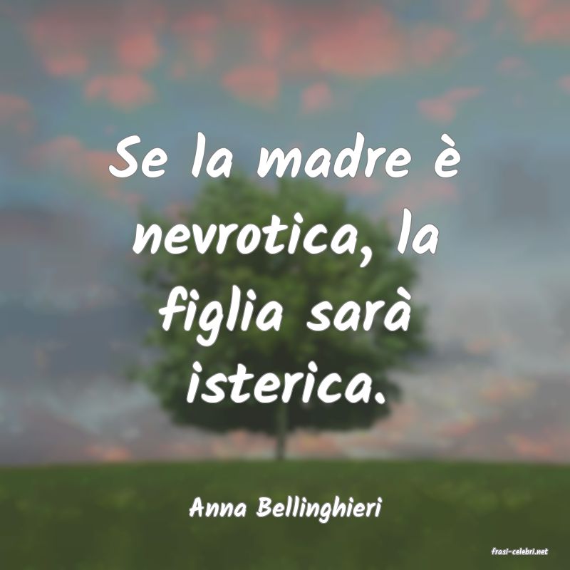 frasi di Anna Bellinghieri