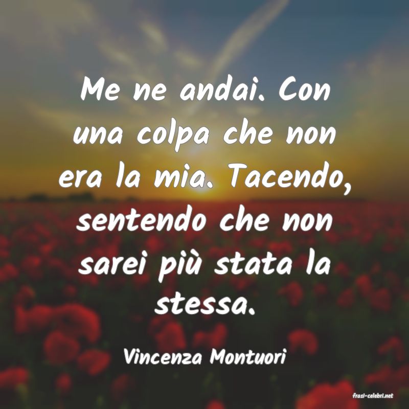 frasi di  Vincenza Montuori
