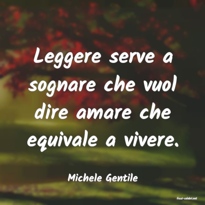 frasi di  Michele Gentile
