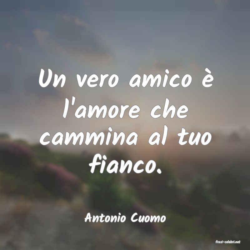 frasi di  Antonio Cuomo
