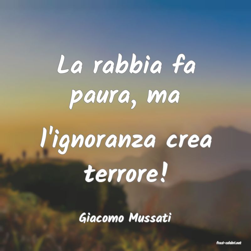 frasi di  Giacomo Mussati
