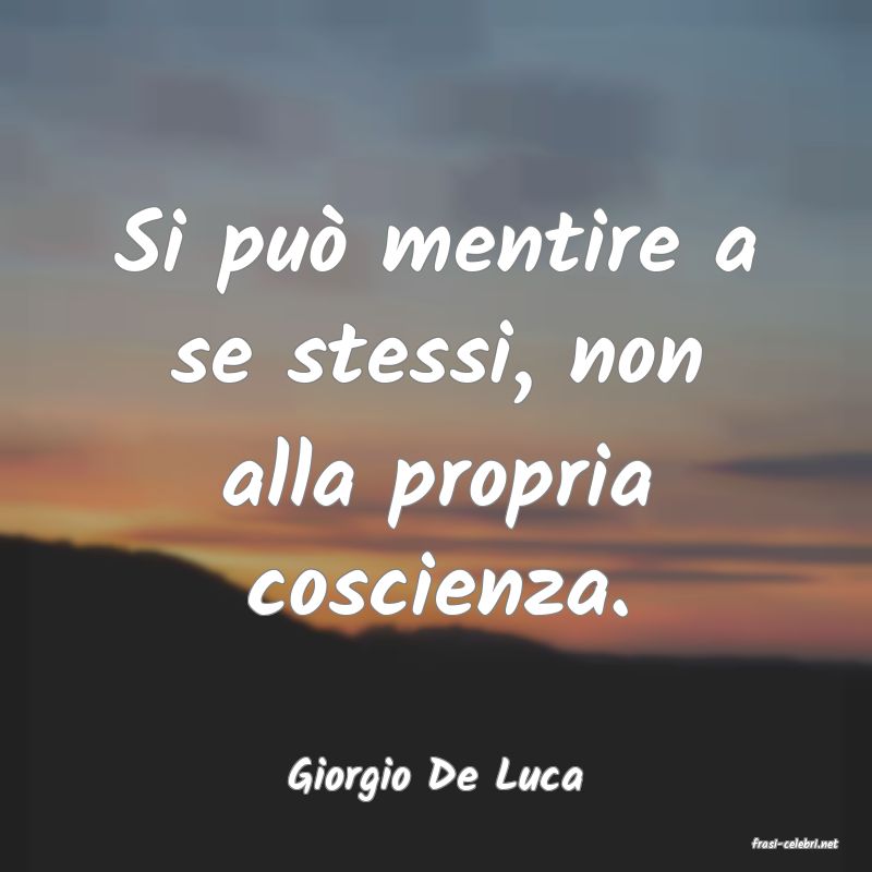 frasi di Giorgio De Luca