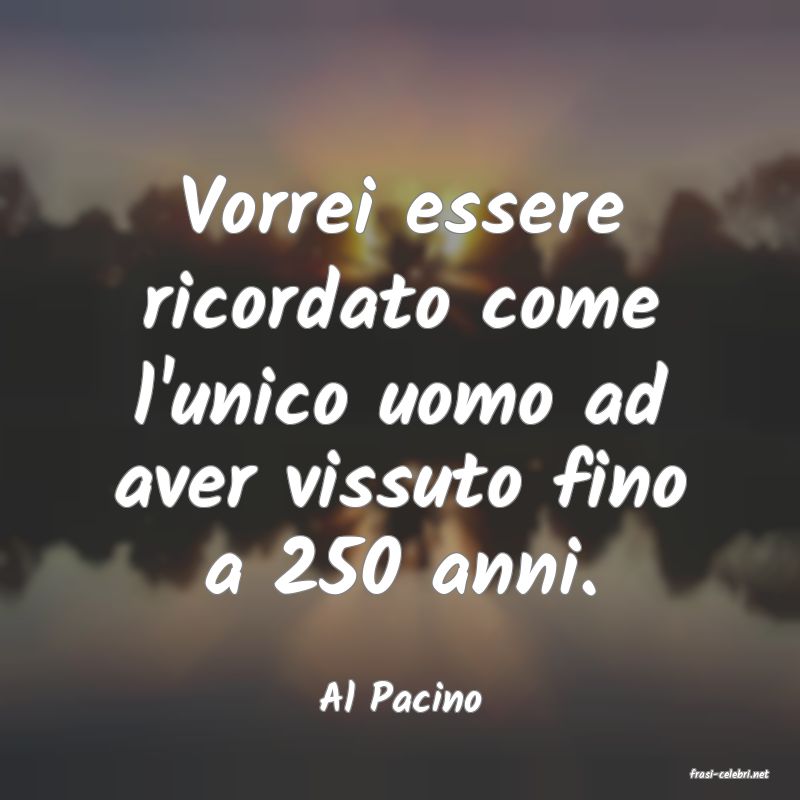 frasi di  Al Pacino
