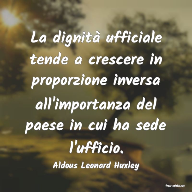 frasi di  Aldous Leonard Huxley
